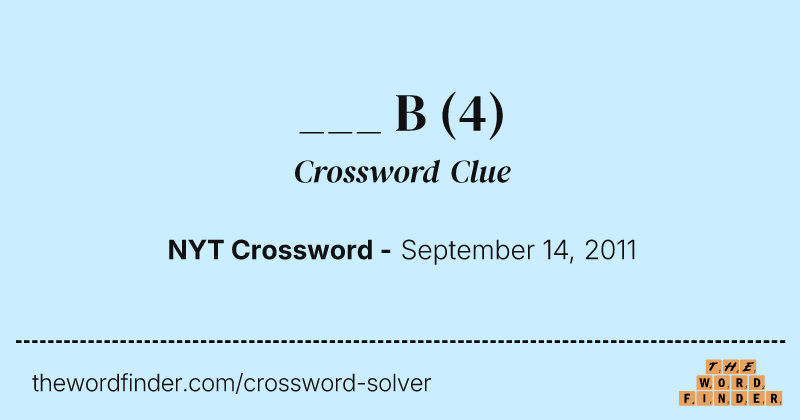 ___ B crossword clue image