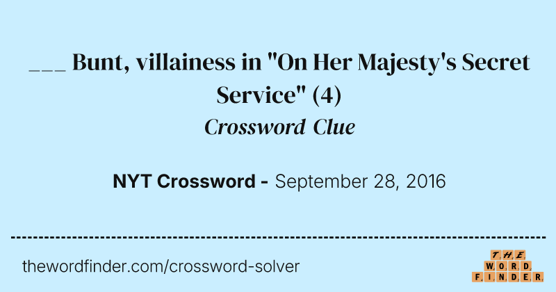 ___ Bunt, villainess in "On Her Majesty's Secret Service" crossword clue image