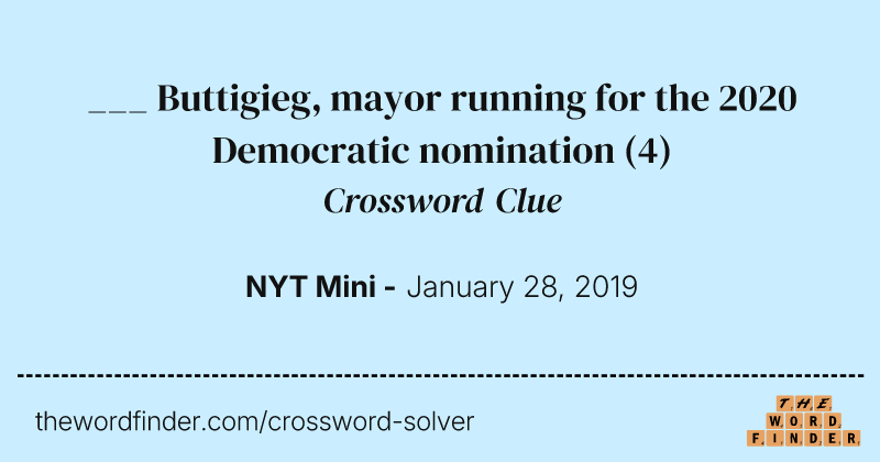 ___ Buttigieg, mayor running for the 2020 Democratic nomination crossword clue image