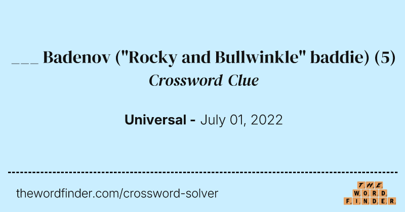 ___ Badenov ("Rocky and Bullwinkle" baddie) crossword clue image