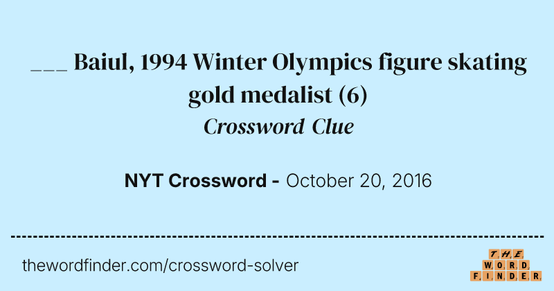 ___ Baiul, 1994 Winter Olympics figure skating gold medalist crossword clue image