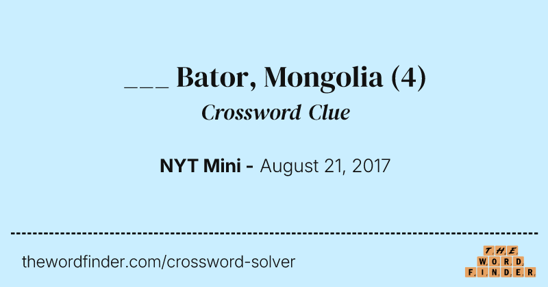 ___ Bator, Mongolia crossword clue image
