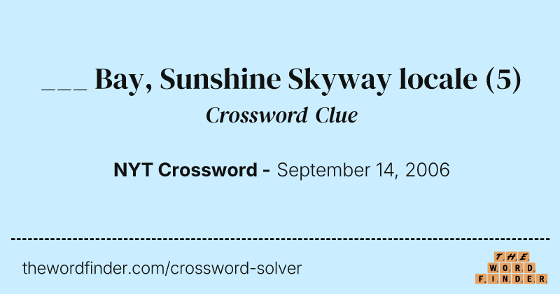 ___ Bay, Sunshine Skyway locale crossword clue image