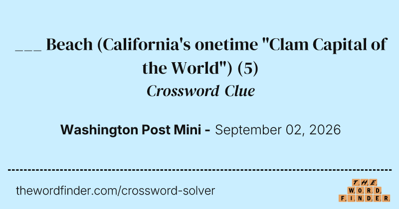 ___ Beach (California's onetime "Clam Capital of the World") crossword clue image