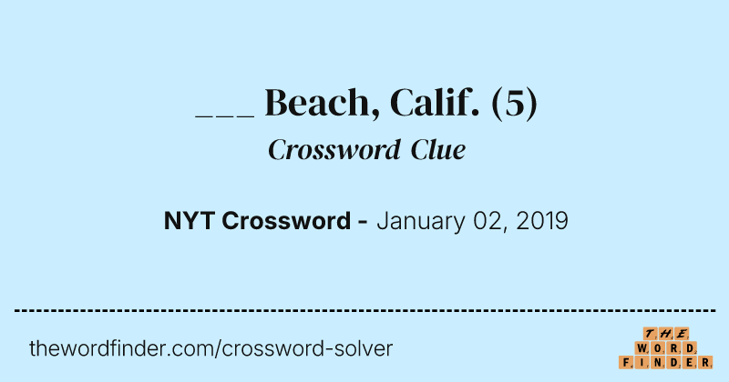 ___ Beach, Calif. crossword clue image