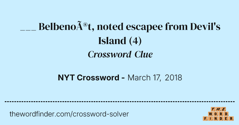 ___ Belbenoît, noted escapee from Devil's Island crossword clue image