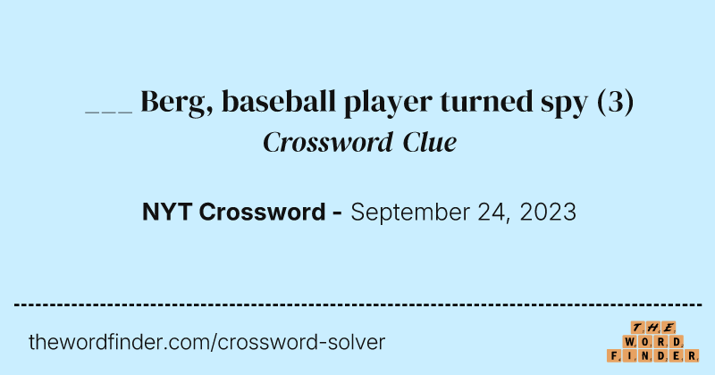 ___ Berg, baseball player turned spy crossword clue image