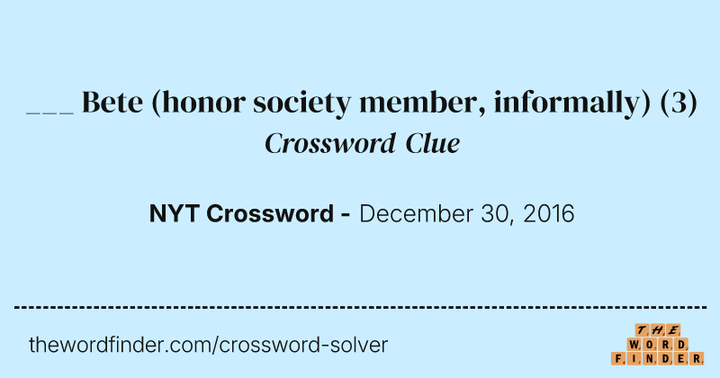 ___ Bete (honor society member, informally) crossword clue image