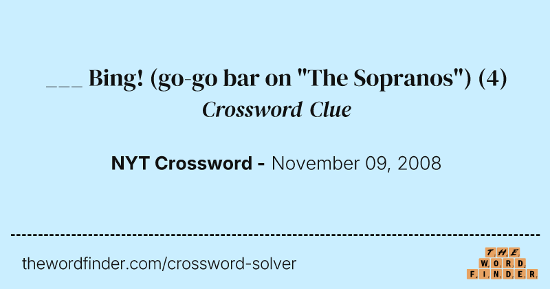 ___ Bing! (go-go bar on "The Sopranos") crossword clue image