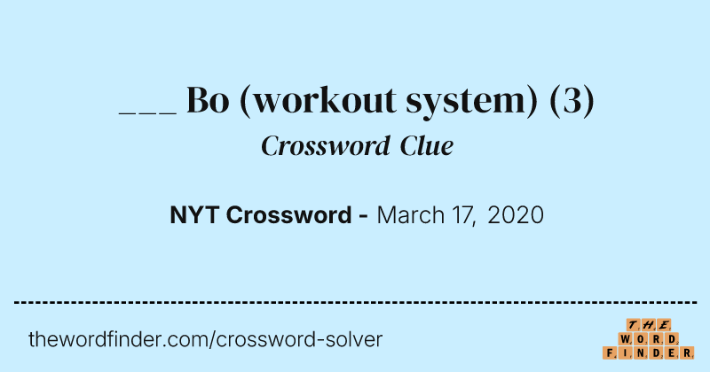 ___ Bo (workout system) crossword clue image