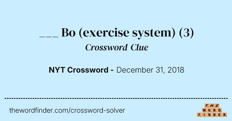 ___ Bo (exercise system) crossword clue image