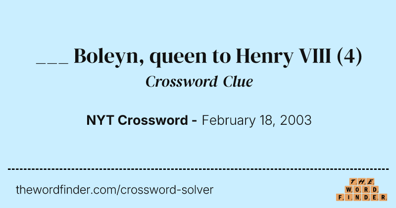 ___ Boleyn, queen to Henry VIII crossword clue image