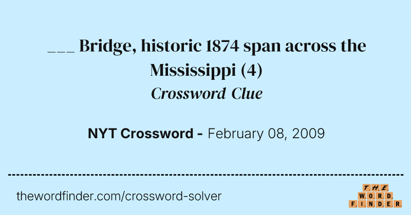 ___ Bridge, historic 1874 span across the Mississippi crossword clue image