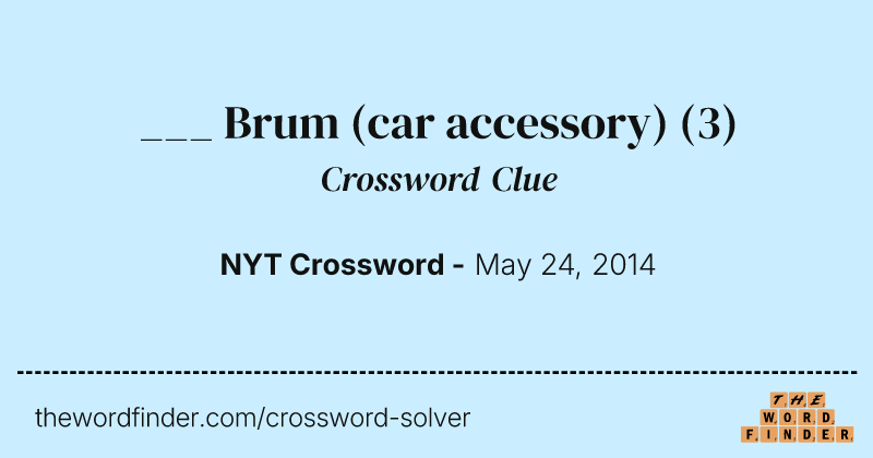___ Brum (car accessory) crossword clue image