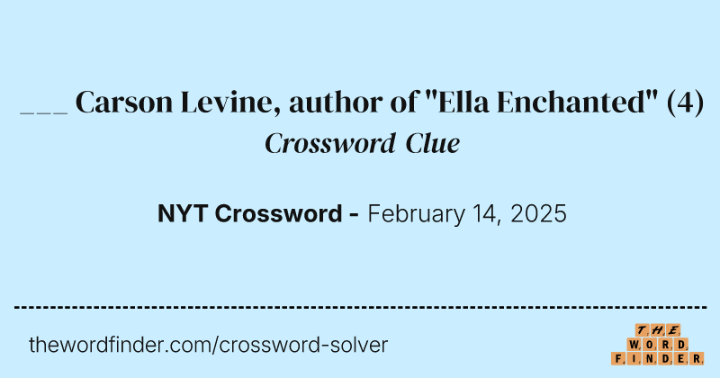 ___ Carson Levine, author of "Ella Enchanted" crossword clue image