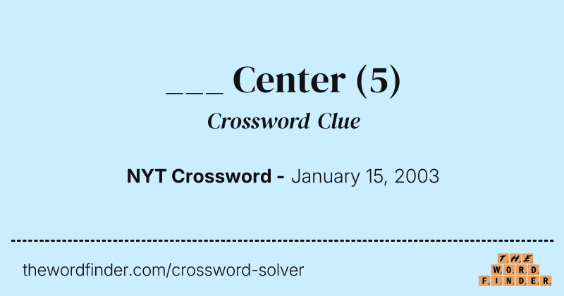 ___ Center crossword clue image