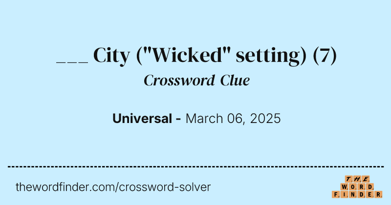 ___ City ("Wicked" setting) crossword clue image