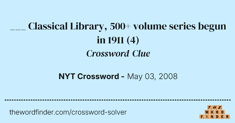 ___ Classical Library, 500+ volume series begun in 1911 crossword clue image