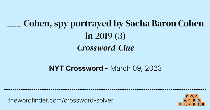 ___ Cohen, spy portrayed by Sacha Baron Cohen in 2019 crossword clue image
