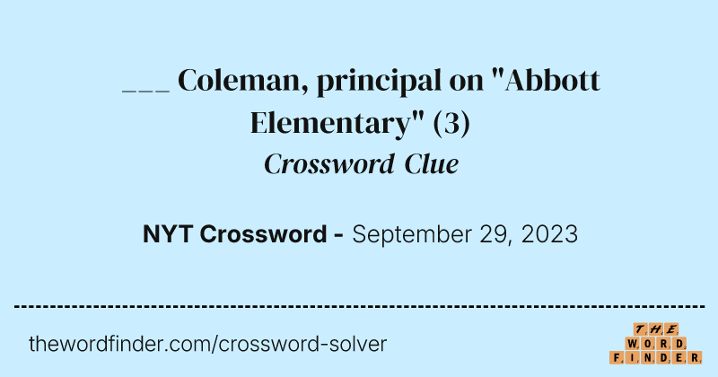 ___ Coleman, principal on "Abbott Elementary" crossword clue image