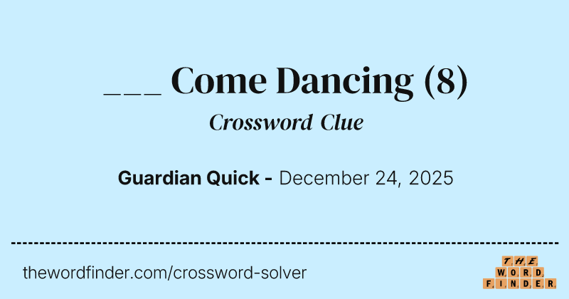 ___ Come Dancing crossword clue image