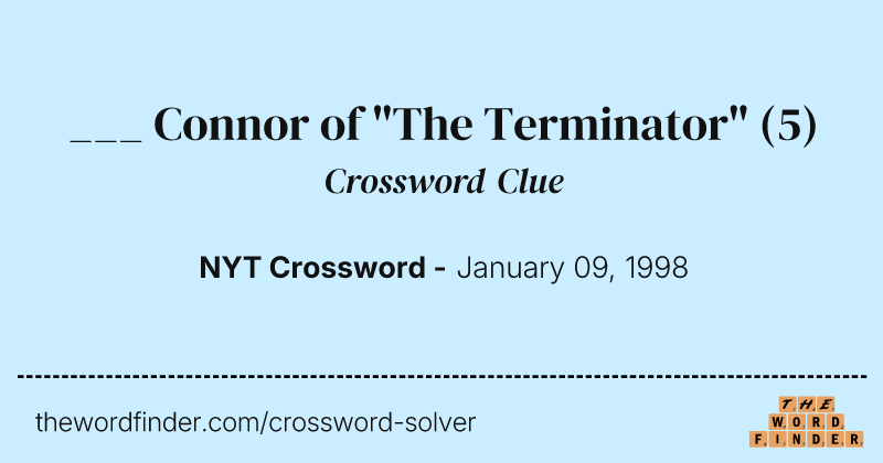 ___ Connor of "The Terminator" crossword clue image