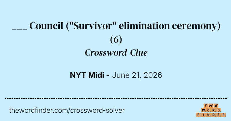 ___ Council ("Survivor" elimination ceremony) crossword clue image