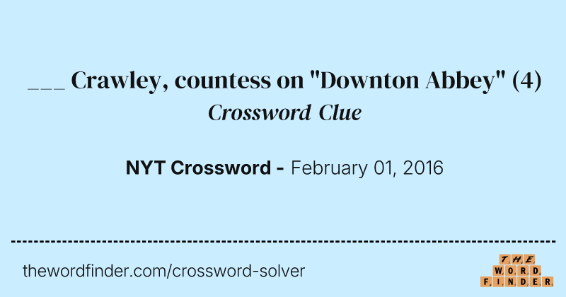 ___ Crawley, countess on "Downton Abbey" crossword clue image