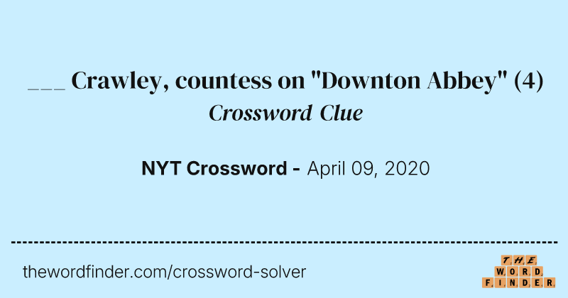 ___ Crawley, countess on "Downton Abbey" crossword clue image