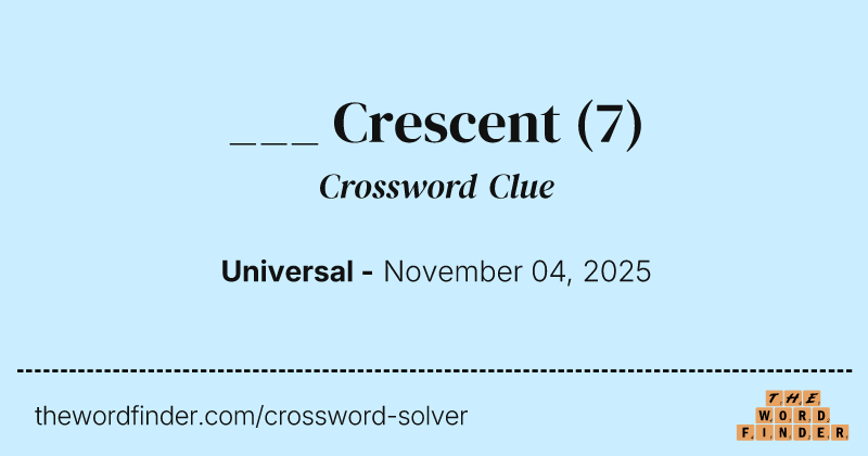 ___ Crescent crossword clue image