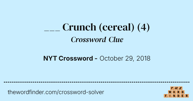 ___ Crunch (cereal) crossword clue image