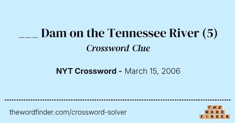 ___ Dam on the Tennessee River crossword clue image