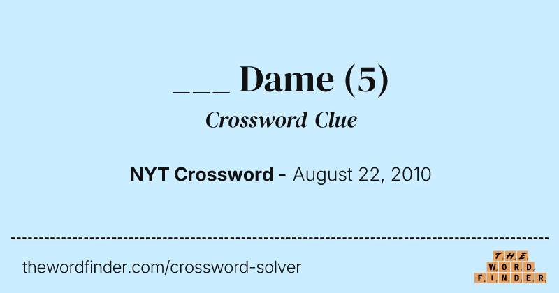 ___ Dame crossword clue image