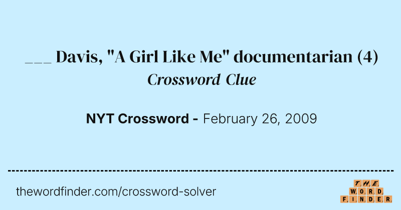 ___ Davis, "A Girl Like Me" documentarian crossword clue image