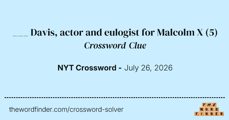 ___ Davis, actor and eulogist for Malcolm X crossword clue image