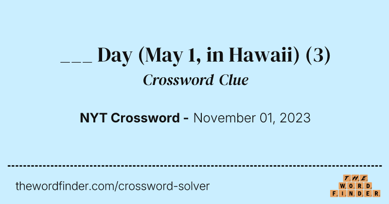 ___ Day (May 1, in Hawaii) crossword clue image