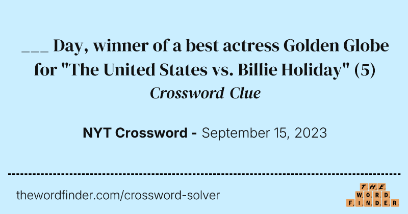 ___ Day, winner of a best actress Golden Globe for "The United States vs. Billie Holiday" crossword clue image