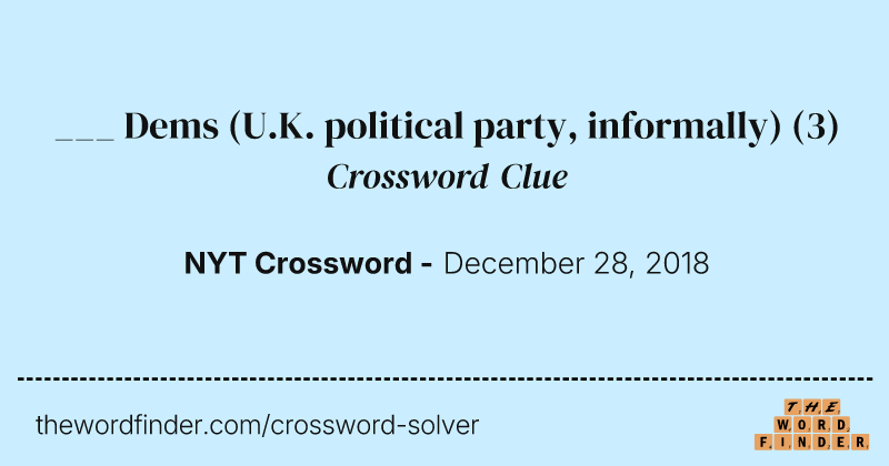 ___ Dems (U.K. political party, informally) crossword clue image
