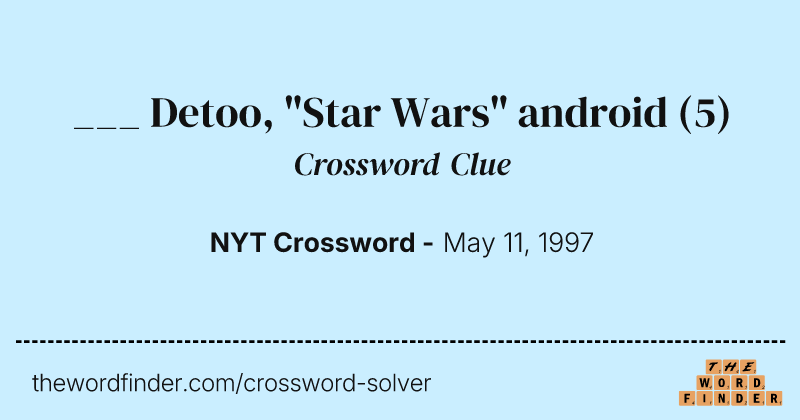___ Detoo, "Star Wars" android crossword clue image