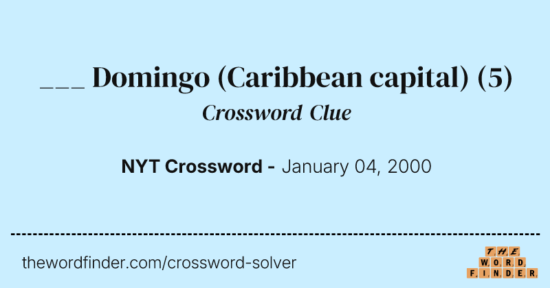 ___ Domingo (Caribbean capital) crossword clue image