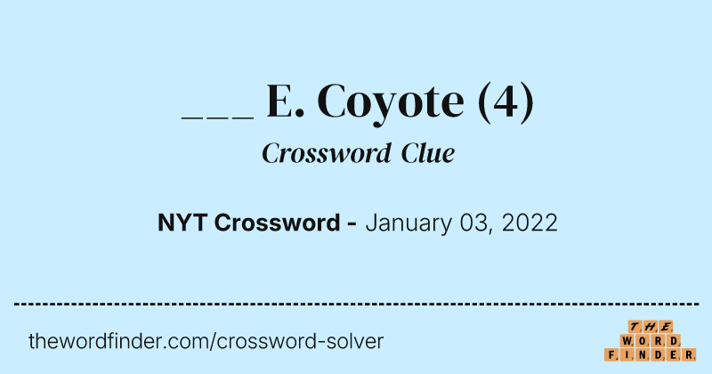 ___ E. Coyote crossword clue image