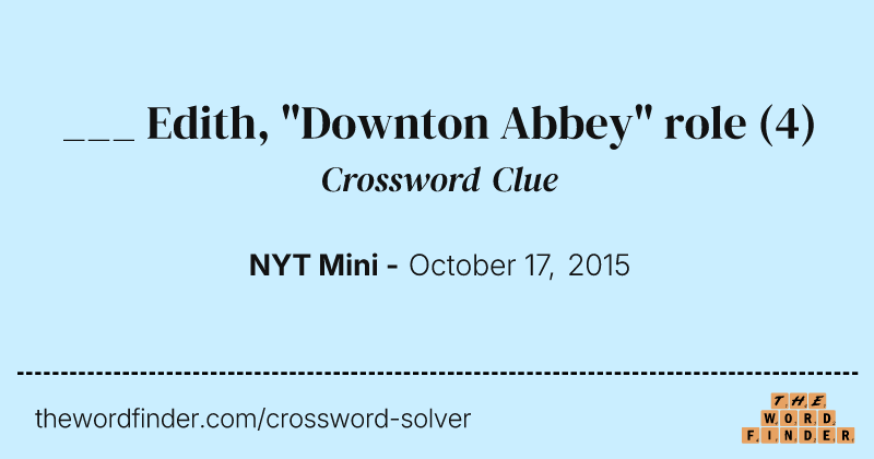 ___ Edith, "Downton Abbey" role crossword clue image