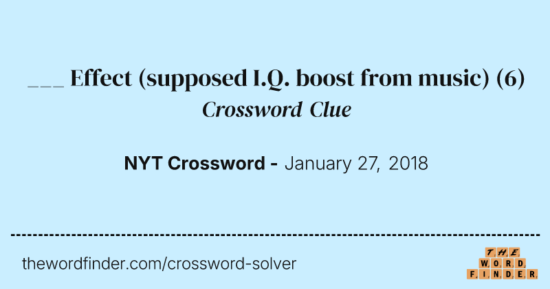 ___ Effect (supposed I.Q. boost from music) crossword clue image