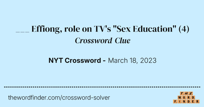 ___ Effiong, role on TV's "Sex Education" crossword clue image