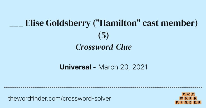 ___ Elise Goldsberry ("Hamilton" cast member) crossword clue image