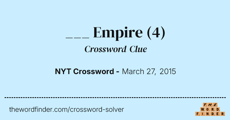 ___ Empire crossword clue image