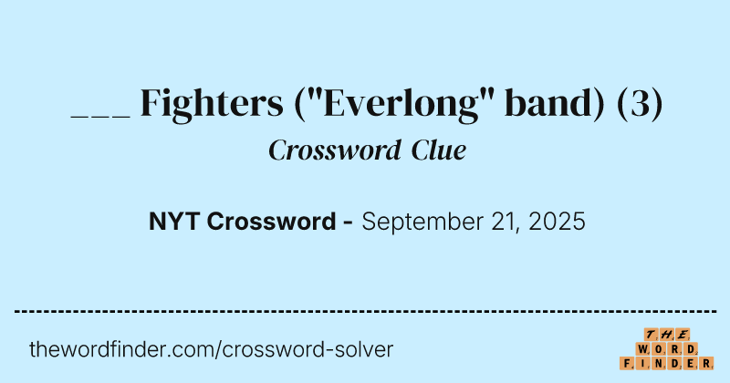 ___ Fighters ("Everlong" band) crossword clue image
