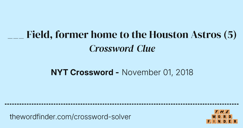 ___ Field, former home to the Houston Astros crossword clue image