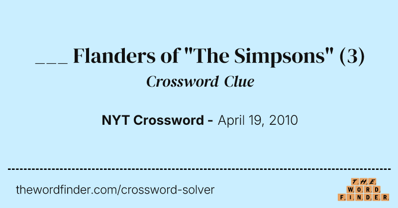 ___ Flanders of "The Simpsons" crossword clue image