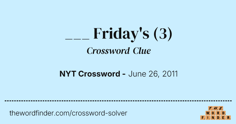 ___ Friday's crossword clue image